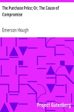 [Gutenberg 11593] • The Purchase Price; Or, The Cause of Compromise